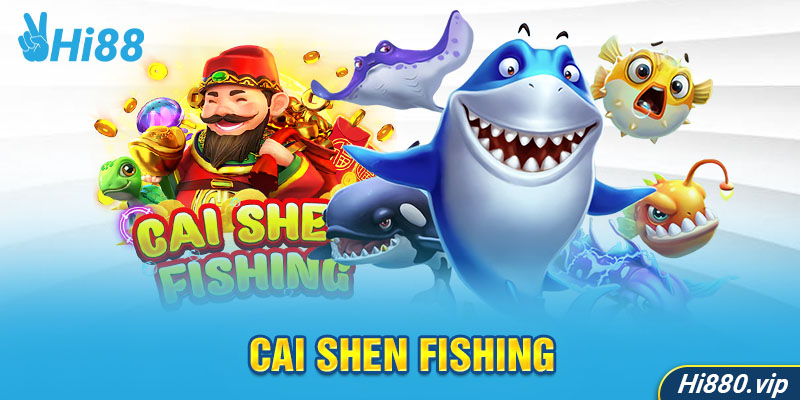 Game bắn cá Cai Shen Fishing